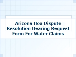 Arizona Hoa Water Claim Hearing Request Form